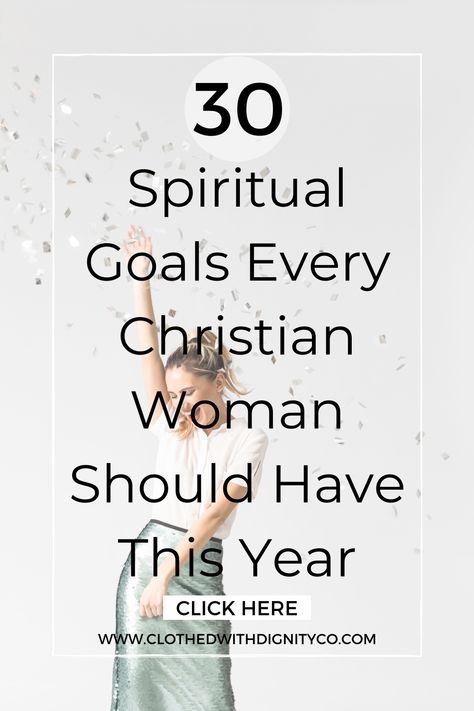 30 Spiritual Goals Every Christian Woman Should Have - Clothed With Dignity Godly Goals For 2023, Prayer For The New Year 2024, 2024 Spiritual Goals, Spiritual Goals For 2024, Word Of The Year Grace, Spiritual Goals For 2023, Christian Goals For The New Year, Spiritual Disciplines Christian, Word Of The Year 2024 Christian