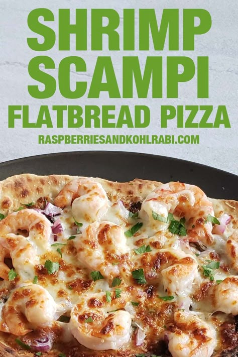 Shrimp Scampi Flatbread Pizza, Shrimp Flatbread Pizza Recipes, Seafood Flatbread Pizza, Shrimp Naan Bread Pizza, Shrimp Pizza Flatbread, Shrimp Flatbread Recipes, Lobster Flatbread, Flatbread Topping Ideas, Shrimp Scampi Flatbread