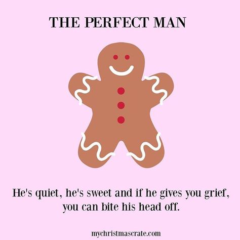 #truth Gingerbread Man Quote, Gingerbread Quotes, Christmas Crate, Xmas Flowers, Xmas Decorations Diy, Man Quotes, Men Quotes Funny, Tuesday Humor, Christmas Things