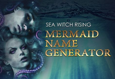 Head Under the Sea With This Mermaid Name Generator Inspired by ‘Sea Witch Rising’ Mermaid Name Generator, The Little Mermaid Musical, Witch Names, Mermaid Names, Sea Witch, Name Generator, Twin Sisters, Team Names, Book Nerd