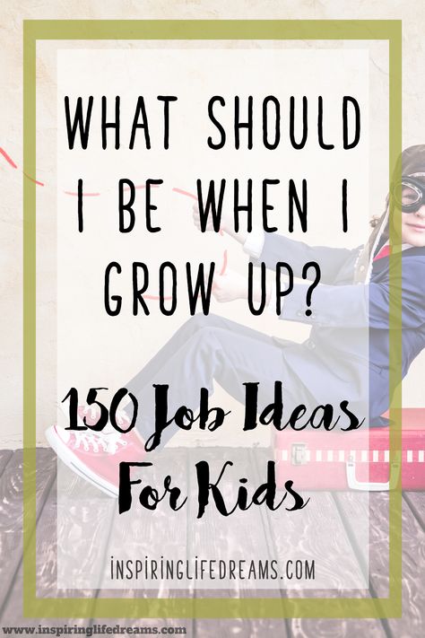 What should I be when I grow up? Many kids ask this question & they should be encouraged to dream big and follow their hearts. Do something you love and you will never have to work a day in your life, Confucius said. Here you will find a succinct list of 200 common jobs for your kids to consider for future occupations. | Jobs for teens | Jobs for college students | Occupations List | Life of jobs career ideas | List of Job ideas | List of job career ideas | List of jobs for women Job Ideas Career List, Job Ideas For Teens, Job Fair Booth, Job Ideas For Women, Career List, List Of Careers, Confucius Say, Job Quotes, Career Day