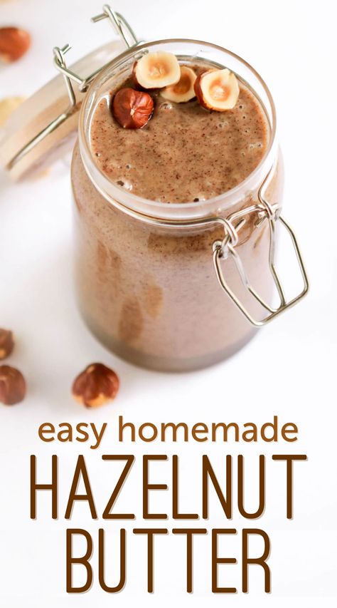 Homemade Hazelnut Butter, How To Make Hazelnut Butter, Hazelnut Recipes, Nut Butter Recipes, Butter At Home, Sugar Free Recipes Desserts, Hazelnut Butter, Healthy Vegan Desserts, Sugar Free Low Carb