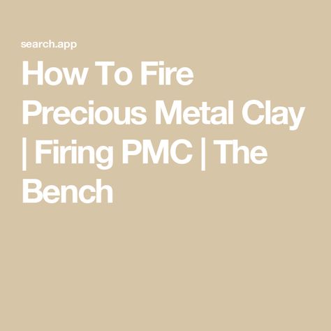 How To Fire Precious Metal Clay | Firing PMC | The Bench Precious Metal Clay Tutorial, Metal Clay Designs, Metal Tutorial, Metal Clay Tutorial, Wire Jig, Jewelry Making Business, Cherry Red Color, Metal Forming, Wax Carving