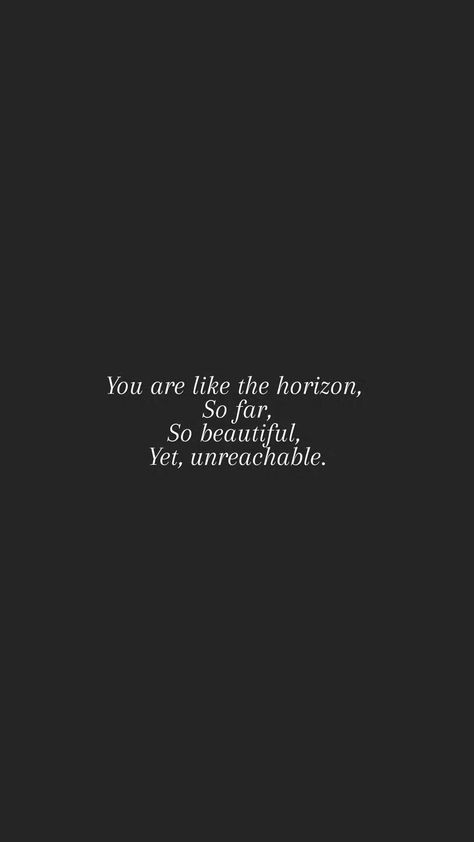 Unreachable Quotes, Unrequited Love Poetry, Unreachable Love, Unrequited Love Quotes, Deep Quote, Poetic Quote, Peter Gabriel, Unrequited Love, Thought Quotes