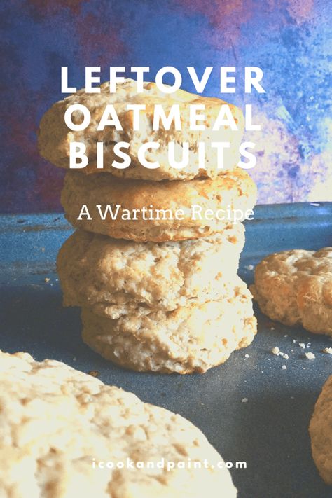 Leftover Oatmeal Biscuits: A War Time Recipe | I Cook And Paint What To Do With Leftover Oatmeal, Oatmeal Biscuits Recipe, Leftover Oatmeal Recipes, Leftover Oatmeal Cookies, Italy Breakfast, Leftover Oatmeal, Cooked Oatmeal, Antique Recipes, Kitchen Journal