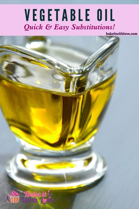 What To Use In Place Of Vegetable Oil, Vegetable Oil Substitute In Baking Cake, Replace Oil With Butter In Baking, Substitutes For Oil In Baking, How To Make Vegetable Oil, Replacement For Vegetable Oil Baking, Oil Alternative In Baking, Baking Substitutes For Oil, Oil Replacement In Baking