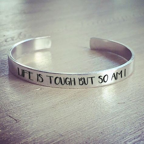 Life Is Tough, But So Am I Bracelet Reminder To Myself, Everywhere I Go, Metal Stamped Jewelry, Life Is Tough, My Whole Life, Homemade Jewelry, Hand Stamped Jewelry, Happy Women, Stamped Jewelry