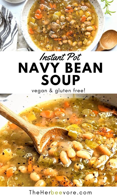 Split Pea And Navy Bean Soup, Vegan Navy Bean Soup Recipes, Healthy Navy Bean Soup, Vegan Navy Bean Soup, Great Northern Beans Recipe Instant Pot, Navy Bean Recipes Vegetarian, Instant Pot Vegan Soup, Vegan Bean Soup Recipes, Navy Bean Soup Instant Pot