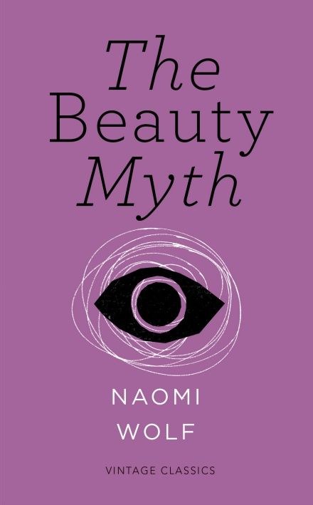 The Beauty Myth, Vintage Feminism, Germaine Greer, Beauty Myth, A Single Man, Feminist Books, Jeanette Winterson, Womens Equality, Yuval Noah Harari