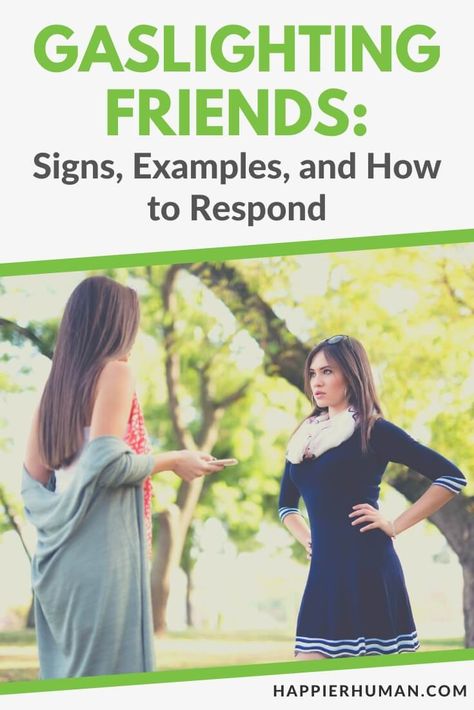 Gaslighting Friends: Signs, Examples, and How to Respond - Happier Human Gaslighting By Friends, Friends Who Gaslight You, Gaslighting Friends, Gaslighting In Friendships, Gaslighting Friendship, Gaslighting Quotes Friends, Respond To Gaslighting, Signs Of Gaslighting, What Is Gaslighting