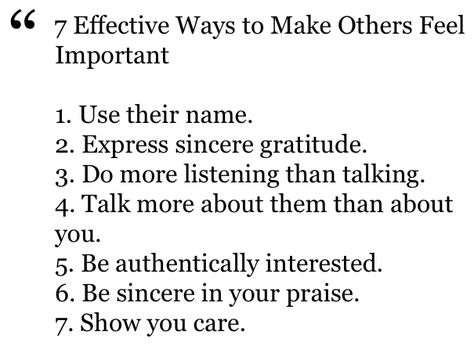 7 effective ways to make others feel important Things To Say To People You Love, Things That Make People Feel Loved, Making People Feel Special, How To Show People You Love Them, How To Show Love To Others, How To Make People Feel Loved, How To Be Loved By Everyone, How To Help Others, How To Comfort People