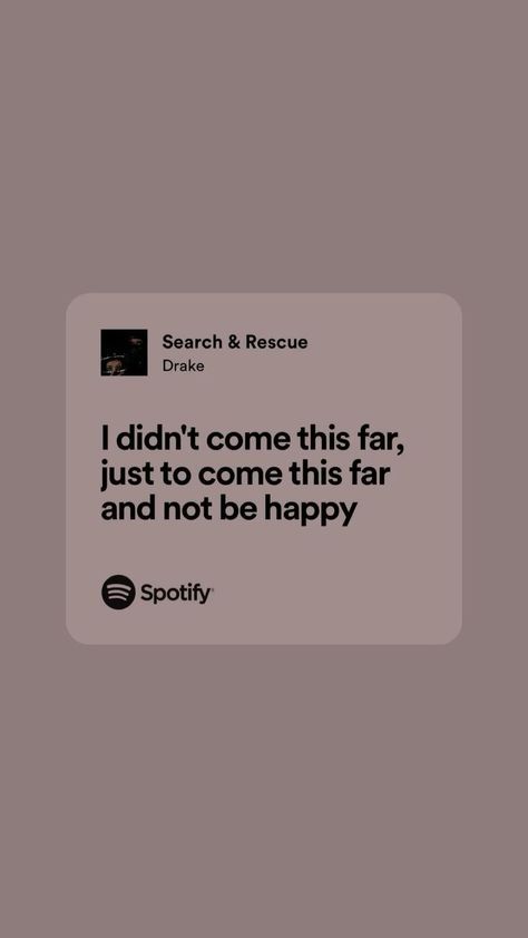 Search And Rescue Drake Wallpaper, Drake Best Lyrics, Rap Quotes Aesthetic, Iconic Rap Lyrics, Meaningful Rap Lyrics, Quotes By Music Artists, Ive Been Losing Friends And Finding Peace Drake, Song Quotes Lyrics Rap, Drake Wallpaper Lyrics