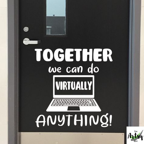 Vinyl wall decal with positive quote for a virtual classroom decor: "Together we can do virtually anything with a computer image". GREAT decal for a virtual classroom door, homeschool classroom wall, school principal's office wall, classroom door decal, virtual home classroom decor and more! During the Pandemic of 2020 when many schools are doing virtual learning from home, positive quotes on the walls with inspirational decals can be motivational and adorable. Teachers might enjoy this as a cla Computer Door Decorations Classroom, High School Computer Classroom Decor, School Office Decor Principal, Computer Lab Door Decorations, Computer Classroom Decor, Technology Classroom Decor, Ecse Classroom, Computer Lab Decor, Teaching Motivation