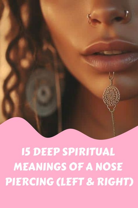 Close-up of a person's lower face with a nose piercing, highlighting a text that reads "15 Deep Spiritual Meanings of a Nose Piercing (Left & Right)." Left And Right Nose Piercing, Nose Piercing Meaning, Spiritual Meaning Of Nose Piercing, Nose Itching Spiritual Meaning, Ear Ringing Spiritual Meaning, Spiritual Meaning Of Ringing In Right Ear, Septum Nose Piercing, Septum Nose, Nose Piercings