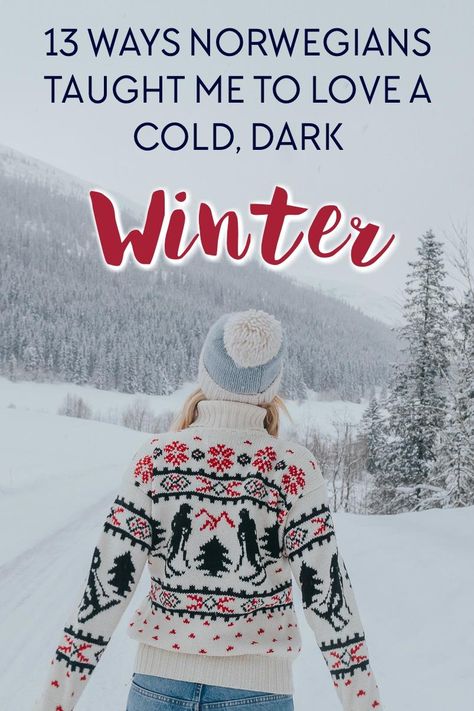 Ways living in Norway taught me to love cold, dark winters - Scandinavian winter mindset Norwegian Winter Aesthetic, Winter In Scandinavia, Norwegian Winter Fashion, Nordic Winter Aesthetic, Winter Lodge Aesthetic, Living In Norway, Scandinavian Winter Aesthetic, Norway Winter Outfits, Scandinavian Winter Outfits