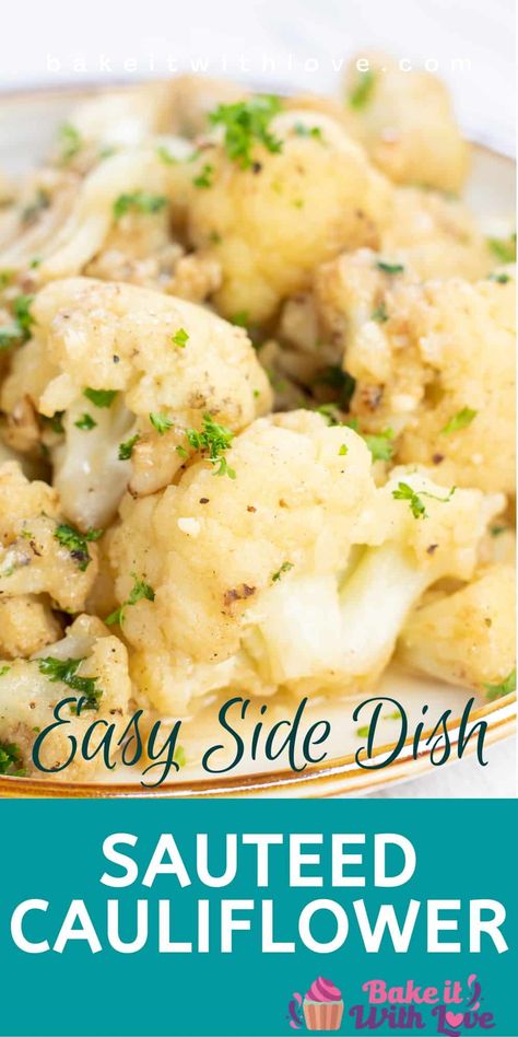 Sauteed cauliflower is a versatile and delicious vegetable side dish perfect for serving with practically any meal you're making! The cauliflower caramelizes slightly, which brings out its natural nutty flavor. It tastes great with fish, lamb, pork, beef, chicken, and much more! You're sure to love this tasty side dish with many of your favorite dishes! BakeItWithLove.com Cauliflower Recipes Sauteed, Sauteed Cauliflower Recipes, Cauliflower Sides, Sautéed Cauliflower, Sauteed Cauliflower, Frozen Cauliflower Recipes, Cauliflower Side Dish, Veggie Side Dish Recipes, Christmas Side Dishes