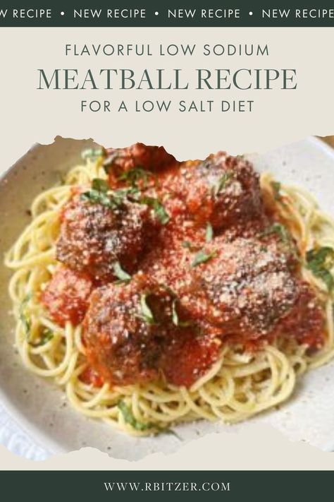 text reading "Flavorful Low Sodium Meatball Recipe for a Low Salt Diet" over a picture of the finished recipe Low Sodium Meatballs Beef, Low Sodium Meatball Recipe, Low Sodium Entrees, Low Sodium Meat Recipes, Low Sodium Turkey Meatballs, Low Sodium Meatballs, Low Sodium Slow Cooker Recipes, Low Sodium Instant Pot Recipes, Low Salt Meals