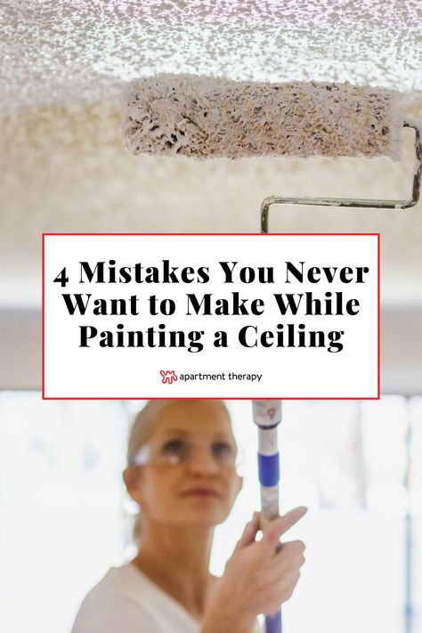 Paint Textured Ceiling, Textured Ceiling Paint Ideas, Painting Textured Ceilings, Glossy Ceiling Paint, Easiest Way To Paint A Ceiling, Ceiling Painting Tips, High Gloss Ceiling Paint, Should You Paint Ceiling Same As Walls, Painted Textured Ceiling