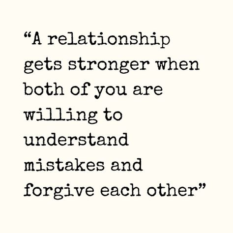 relationship, stronger, willing to understand, mistakes, forgive, relationship quotes, relationship goals, love each other, love edits, understanding Stronger Relationship, Strong Relationship, A Relationship, Relationship Quotes, Relationship Goals, Love Quotes, Quotes