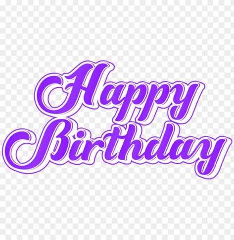 Happy Birthday Transparent Background, Happy Birthday Purple Image, Happy Birthday Calligraphy Printable, Happy Birthday Font Png, Happy Birthday Topper Printable Free, Happy Birthday Words Fonts, Happy Birthday Purple Background, Birthday Png Text, Logo Happy Birthday