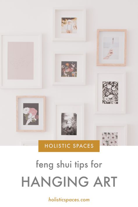 I answer a reader question about how to hang her art collection in her new apartment. #homedecor #walldecor Feng Shui Artwork, Natural Home Design, Feng Shui Wall Art, Feng Shui Kitchen, Feng Shui Art, Holistic Home, Feng Shui Wealth, Feng Shui Bedroom, Feng Shui House