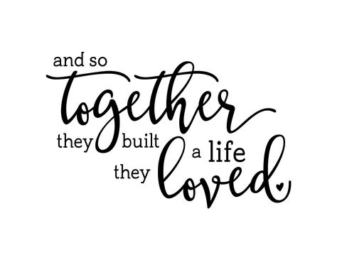 "and together they built a life they loved ~~PRODUCT DESCRIPTION~~ *Removable vinyl wall decal * Colors can be selected from color palette from photo listing * Any sample photo used is for illustrative purposes. Measure area to ensure good fit. Custom sizing is available, please convo for quote. ~~CHECKOUT~~ * Select SIZE and COLOR upon checkout **NOTE** Decals larger than 22\"H will come in 2 pieces with guides to assist in installation ~~ABOUT PRODUCT~~ * Apply decals in area that is out of reach of small children. * This product is one time application. The decals are removable, but not reusable.  * Due to condition and age of walls prior to application, small damage may occur upon removal * Our decals are made with high quality removable vinyl and are custom cut when purchased. * Our r Love Quote Wedding, Wedding Verses, Quote Wedding, Vinyl Wall Words, Removable Vinyl Wall Decals, Romantic Signs, Wild Eyes, Wall Decals For Bedroom, Quote Decals