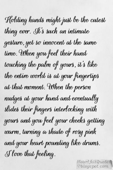 Holding hands might just be the cutest thing ever. Holding Hands Quotes Feelings, Holding Hands Meaning, Holding Hands Quotes, Make You Happy Quotes, Love And Romance Quotes, Hand Quotes, Love Life Quotes, Soulmate Quotes, Old Quotes