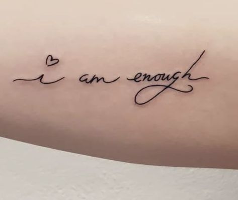 Small Tattoos That Mean Strength, Growth Quotes Tattoo Ideas, You Are Worth It Tattoo Ideas, Tattoo For New Beginning Fresh Start, To Thy Own Self Be True Tattoo, I Am Enough Tattoos For Women With Flowers, Let Them Tattoo In Different Fonts, Inner Arm Tattoos For Women Quotes, Motivational Tattoos For Women Strength