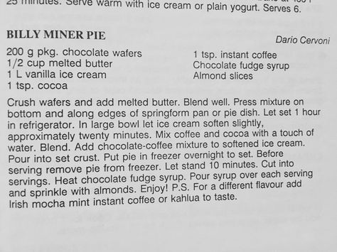 Billy Miner Pie Billy Miner Pie The Keg Recipe, Billy Miner Pie Recipe, Billy Miner Pie, Camp Treats, Cooking Deserts, Pc Cake, Chocolate Pudding Desserts, Bake Easy, Chilled Desserts