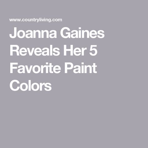 Joanna Gaines Reveals Her 5 Favorite Paint Colors Joanna Gaines Sherwin Williams Colors, Joanna Gaines Home Paint Colors, Fixer Upper Paint Colors Joanna Gaines, Joanna Gaines Wall Colors, Magnolia Home Yarn Paint Color, Magnolia Green Paint Joanna Gaines, Joanna Gaines Bathroom Paint Colors, Vintage Farmhouse Paint Colors, Joanna Gaines Kitchen Paint Colors