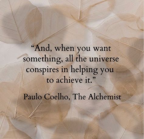 . “And, when you want something, all the universe conspires in helping you to achieve it.” Paulo Coelho, The… | Instagram And When You Want Something The Universe, The Alchemist, The Universe, Affirmations, Universe, Inspirational Quotes, Quotes, Instagram, Paulo Coelho