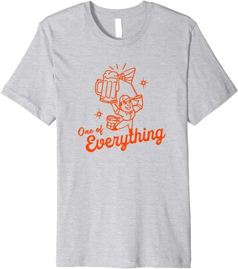 Amazon.com: One Of Everything: Beer, Cocktail, Hard Alcohol & Wine Premium T-Shirt : Clothing, Shoes & Jewelry Beer Cocktail, Whiskey Ginger, Alcohol Humor, Dry Humor, T Shorts, Cute Graphic Tees, Vintage Pinup, Funny Shirts, Branded T Shirts