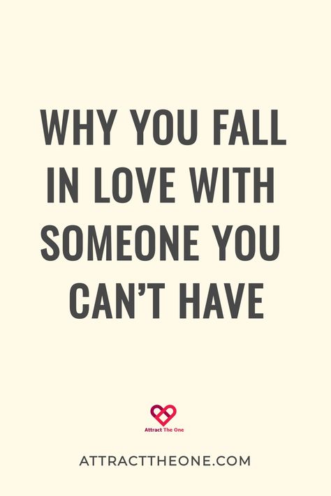 Why you fall in love with someone you can't have. AttractTheOne.com Unreciprocated Love, Find Peace Within Yourself, Relationship Advice Books, Peace Within Yourself, Understanding Love, Complex Emotions, Connection Quotes, New Relationship Advice, Specific Person