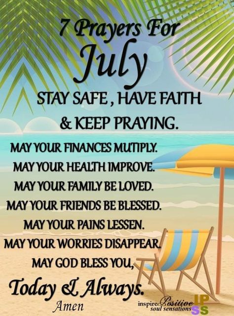 Happy New Month Of July Quotes, July New Month Wishes, July Blessings Quotes, Encouraging Words For Men, New Week Prayer, Happy July 4th Images, Inspirational Morning Prayers, Prayers And Blessings, New Month Wishes