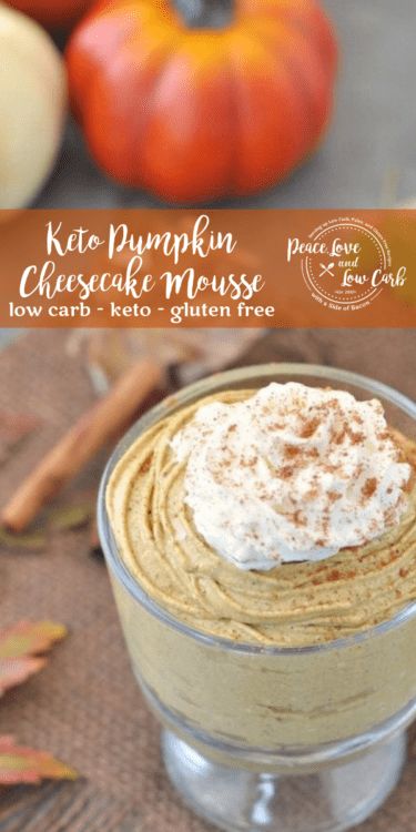 Keto Mug Pumpkin Cheesecake, Keto Pumpkin Treats, No Bake Low Carb Pumpkin Cheesecake, Peace Love Low Carb, Keto No Bake Pumpkin Pie, Keto Cheesecake Dessert Recipes, Thanksgiving Low Carb Desserts, Keto Pumpkin Cheesecake Fluff, Keto Mousse Recipes