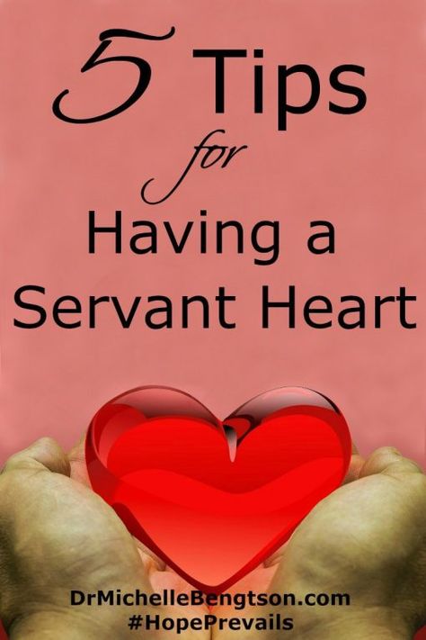 5 Tips for Having a Servant Heart | Dr. Michelle Bengtson Serve Others Quotes, Blessings Bags, Servant Heart, Uplifting Verses, Youth Lessons, Serving God, Servant Leadership, Serve Others, Serve God