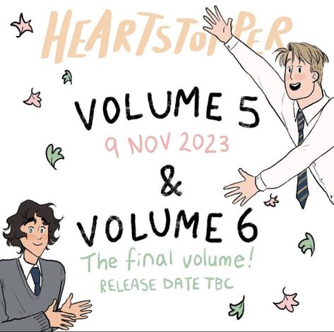 Heartstopper Volume 5 & Volume 6 Heartstopper Tattoo Ideas, Nick And Charlie Alice Oseman, Heartstopper Volume 5, Nick And Charlie, Alice Oseman, Heart Stopper, Alice Book, Gay Books, November 9th