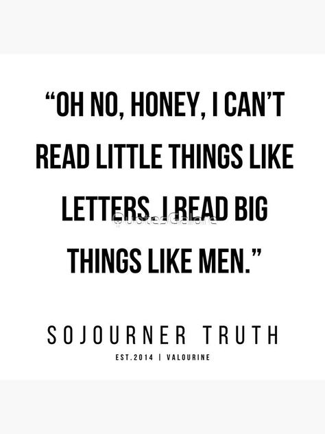 18 | Sojourner Truth | Sojourner Truth Quotes | 200612 | Framed Prints | by QuotesGalore Nhd Projects, Sojourner Truth Quotes, Inspirational Wuotes, Sojourner Truth, Grl Pwr, Positive Motivation, Prayer Board, Truth Quotes, Motivational Words