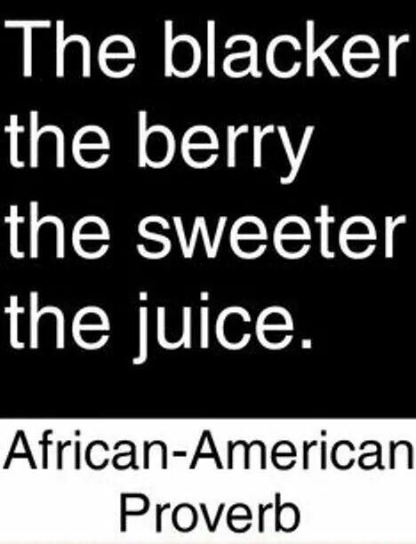 The Blacker The Berry, American Proverbs, African American Quotes, Pan Africanism, Unapologetically Black, African Proverb, Black Quotes, By Any Means Necessary, Proverbs Quotes