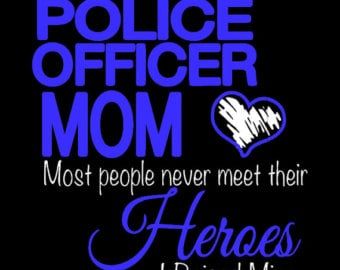 Police Officers Son Quotes by @quotesgram Police Encouragement Quotes, Police Quotes Support, Police Officer Wife Quotes, Funny Police Quotes, Police Wife Quotes, Fallen Police Officer Quotes, Police Academy Graduation, Police Quotes, Police Mom