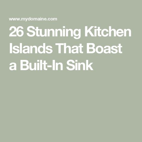 26 Stunning Kitchen Islands That Boast a Built-In Sink Craftsman Kitchen Sinks, Kitchen Sink Island, Sink Island, Island With Sink, Pure Salt Interiors, Leclair Decor, Kitchen Island With Sink, Sink In Island, Sink Ideas