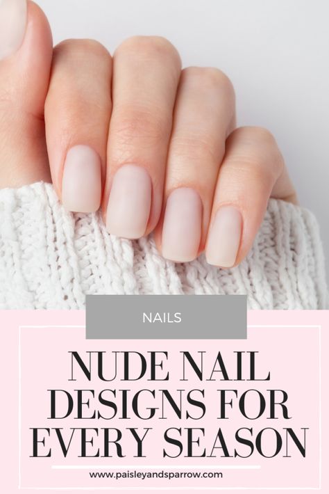 35 Nude Nail Designs for Every Season (2022) - Paisley & Sparrow Natural Color Nails, Neutral Nail Designs, Neutral Nail Color, Natural Looking Nails, Popular Nail Colors, No Chip Nails, Milky Nails, Nail Color Trends, Nude Nail