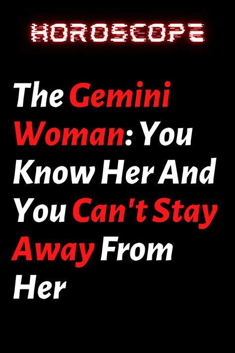 The Gemini Woman: You Know Her And You Can’t Stay Away From Her – ShineFeeds Magnetic Personality, Gemini Personality, Best Zodiac Sign, Gemini Woman, Woman Personality, Sign Stand, Daily Horoscope, Zodiac Facts, A Sign