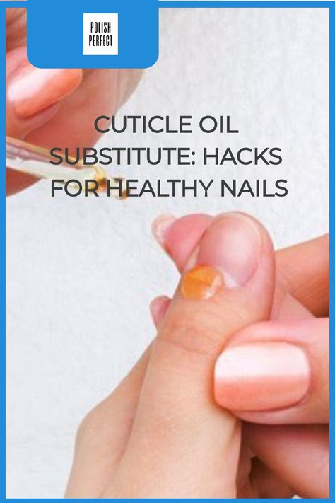 Applying cuticle oil to nails with a dropper, with text 'Cuticle Oil: Hacks for Healthy Nails'. Cuticle Remover Homemade, Cuticle Oil Diy, Nail Hacks Diy, Nail Care Diy, Oil Substitute, Natural Nail Care, Cuticle Care, February Nails, Coconut Health Benefits