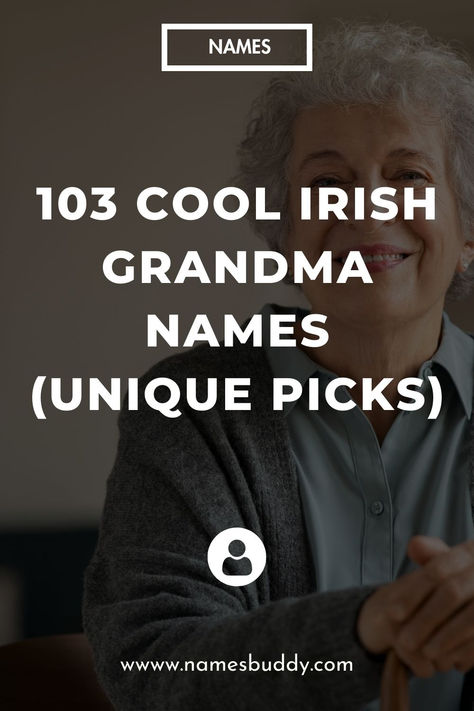 Irish Grandma Names Grandmother Names Unique, Names For Grandmothers, Irish Female Names, Southern Grandma Names, Grandmother Names, Grandmother Nicknames, Grandparent Names, Irish Last Names, Scottish Names