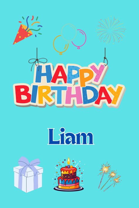 Happy Birthday Liam, Special Gifts available, stickers, greeting cards, and more... Happy Birthday Liam, Card Happy Birthday, Happy 1st Birthdays, Greeting Card Design, Transparent Stickers, Kraft Envelopes, Birthday Wishes, Cake Topper, Cake Toppers