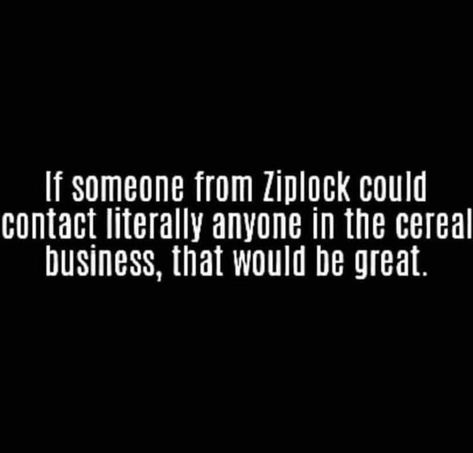 #ziploc #cereal #cerealboxesredone #goals #partnership Teacher Memes, Twisted Humor, Funny Signs, Bones Funny, Really Funny, I Laughed, Funny Jokes, Funny Pictures, Funny Quotes