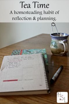 If you're trying to find some gratitude while also recording important homestead happenings and getting more organized, try creating a tea time habit for homesteading reflection and planning. Homestead Journal, Homestead Management, Happy Homemaking, Homestead Life, Homesteading Ideas, Homestead Ideas, Homesteading Diy, Seasonal Living, Homestead Farm