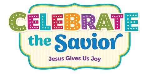 Celebrate the Savior logo Vbs 2024, 2024 Ideas, The Savior, Jesus Lives, Our Savior, Everlasting Love, Love Always, Jesus Loves, This Year