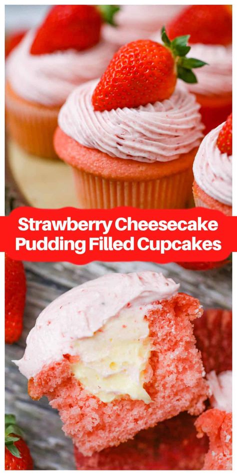 Ultimate Strawberry Cheesecake Pudding Filled Cupcakes Strawberry Cream Filling For Cupcakes, Cupcakes With Pudding Filling, Strawberry Cupcakes With Filling, Cupcakes Using Cake Mixes, Fruit Filled Cupcakes, Pudding Filled Cupcakes, Filled Cupcake Recipes, Strawberry Cheesecake Pudding, Cupcake Filling Recipes